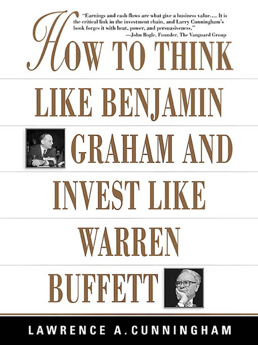 Title details for How to Think Like Benjamin Graham and Invest Like Warren Buffett by Lawrence A. Cunningham - Available